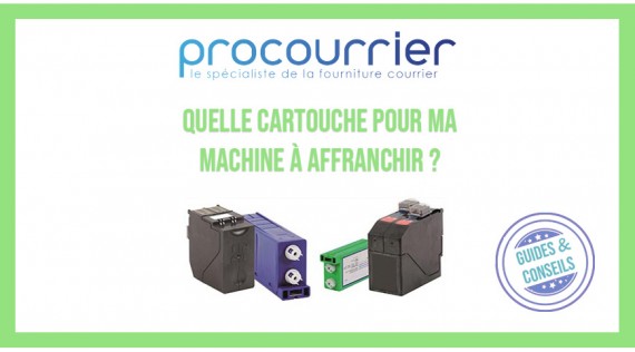 Quelle cartouche pour ma machine à affranchir ?