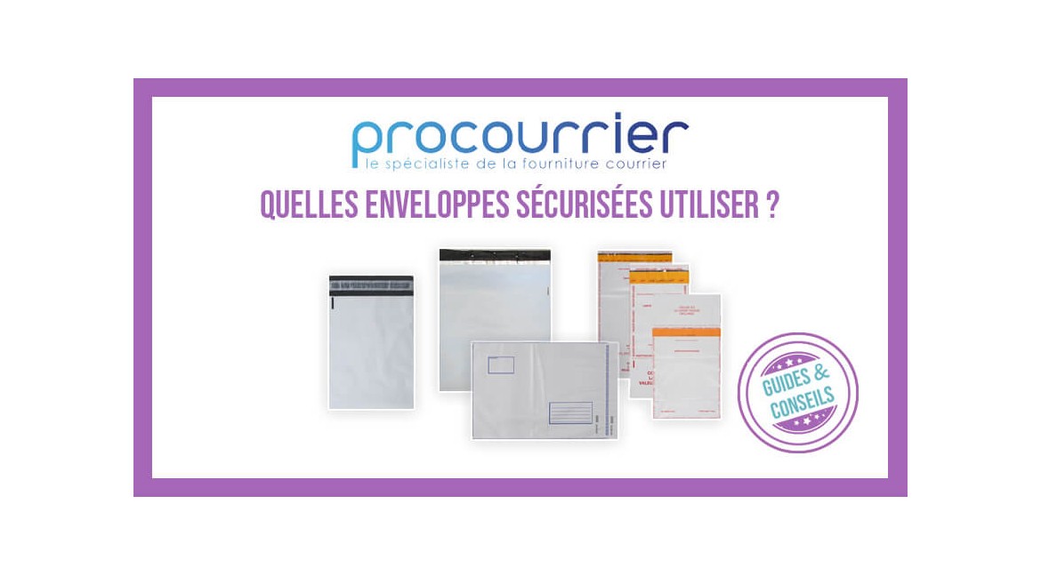 Quelle type d’enveloppe sécurisée choisir ?