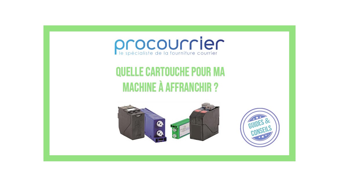 Quelle cartouche pour ma machine à affranchir ?